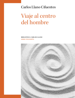 libro nueva edicion viaje al centro del hombre carlos llano