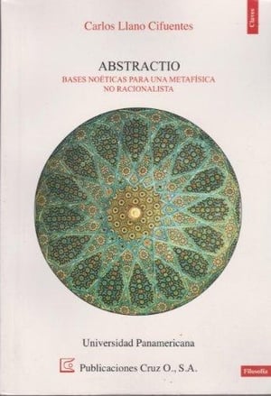 Libro-Abstractio-bases-noéticas-para-una-metafísica-no-racionalista-carlos-llano